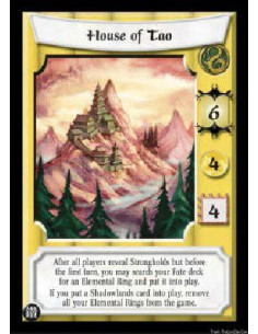 House of Tao (Spanish Language)  - After all players reveal Strongholds, you may search your Fate deck for an Elemental Ring and