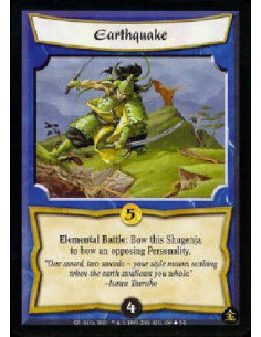 Earthquake  - Elemental Earth Battle: Bow this Shugenja to bow an opposing Personality. 