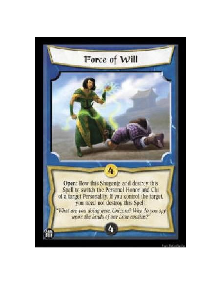 Force of Will  - Open: Bow this Shugenja and destroy this Spell to switch the Personal Honor and Chi of a target Personality. If