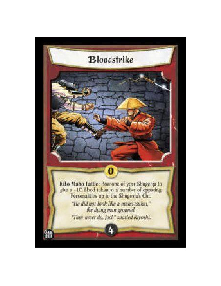 Bloodstrike FOIL  - Kiho Maho Battle: Bow one of your Shugenja to give a -1C Blood token to a number of opposing Personalities u