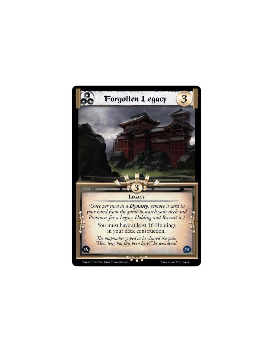 Forgotten Legacy  - Legacy(Once per turn as a Dynasty, remove a card in your hand from the game to search your deck and Province