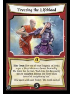 Freezing the Lifeblood  - Kiho Open: Bow one of your Shugenja or Monks to put a Sleep token on a bowed Personality. The token ha