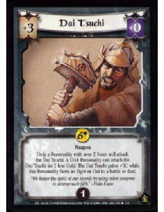 Dai Tsuchi  - Weapon Will only attach to a Personality with more than 2 Force. Crab Clan Personalities can attach Dai Tsuchi for