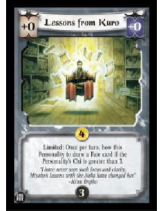 Lessons from Kuro  - Limited: Once per turn, bow this Personality to draw a Fate card if the Personality's Chi is greater than 3