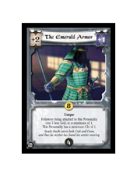 The Emerald Armor  - Unique Followers being attached to this Personality cost 3 less Gold, to a minimum of 1. This Personality h