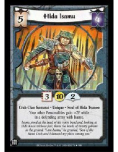 Hida Isamu  - Crab Clan Samurai * Unique * Soul of Hida Tsuneo Your other Personalities gain +2F while in a defending army with