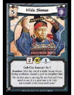 Hida Sunao  - Crab Clan Samurai * Yu 3 Reaction: After the end of a battle Sunao was in during resolution, discard a card to str