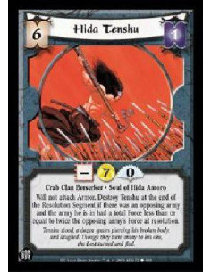 Hida Tenshu  - Crab Clan Berserker * Soul of Hida Amoro Will not attach Armor. Destroy Tenshu at the end of the Resolution Segme