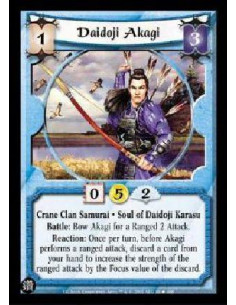 Daidoji Akagi  - Crane Clan Samurai * Soul of Daidoji Karasu Battle: Bow Akagi for a Ranged 2 Attack. Reaction: Once per turn, b
