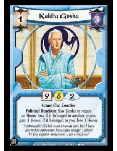 Kakita Gosha  - Crane Clan Courtier Political Reaction: Bow Gosha to negate an Honor loss. If it belonged to another player, gai