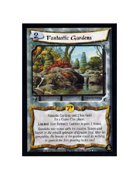 Fantastic Gardens  - Fantastic Gardens costs 2 less Gold for Crane Clan players. Limited: Bow Fantastic Gardens to gain 2 Honor.
