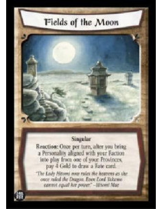 Fields of the Moon  - Singular Reaction: Once per turn, after you bring a Personality aligned with your Faction into play from o