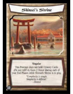 Shinsei's Shrine  - Singular This Province does not hold Dynasty Cards. (Do not refill it.) Gain 2 Honor during each of your End
