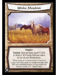 Utaku Meadows - Singular Limited: Once per turn, spend 3 Gold to attach a 1F Cavalry Follower token to one of your Personalitie