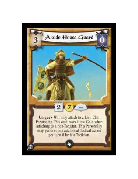 Akodo House Guard  - Unique Will only attach to a Lion Clan Personality. This card costs 4 less Gold when attaching to a non-Tac