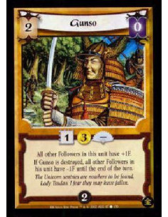 Gunso - All other Followers in this unit gain +1F while Gunso is in play. If Gunso is destroyed, all other Followers in this un