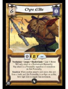 Ogre Elite  - Nonhuman * Unique * Shadowlands * Lose 6 Honor. Will only attach to a Shadowlands Personality. May attach to a Per