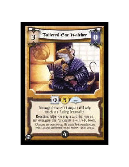 Tattered Ear Watcher  - Ratling * Creature * Unique * Will only attach to a Ratling Personality. Reaction: After you play a card