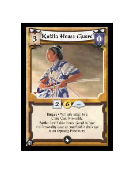 Kakita House Guard FOIL  - Unique . Will only attach to a Crane Clan Personality. Battle: Bow Kakita House Guard to have this Pe