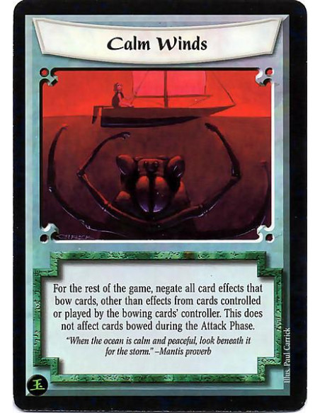 Calm Winds  - For the rest of the game, negate all card effects that bow cards, other than effects from cards controlled or play
