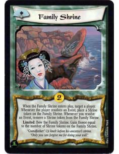 Family Shrine  - When the Family Shrine enters play, target a player. Whenever the player resolves an Event, place a Shrine toke