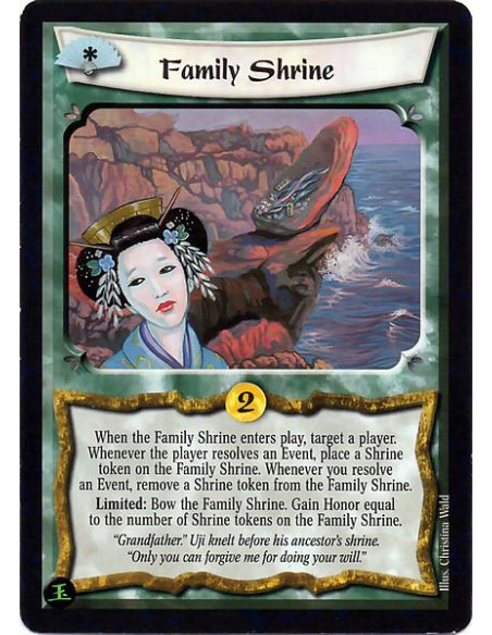 Family Shrine  - When the Family Shrine enters play, target a player. Whenever the player resolves an Event, place a Shrine toke