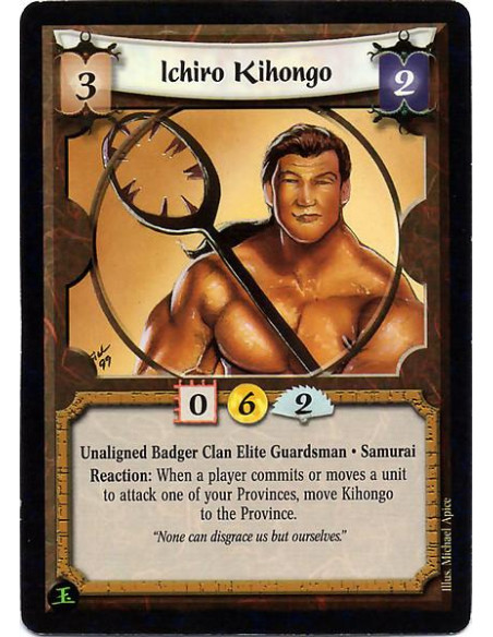 Ichiro Kihongo  - Unaligned Badger Clan Elite Guardsman. Samurai Reaction: When a player commits or moves a unit to attack one o