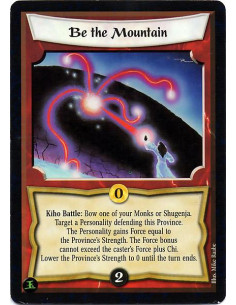 Be the Mountain - Kiho Battle: Bow one of your Monks or Shugenja. Target a Personality defending this Province. The Personality