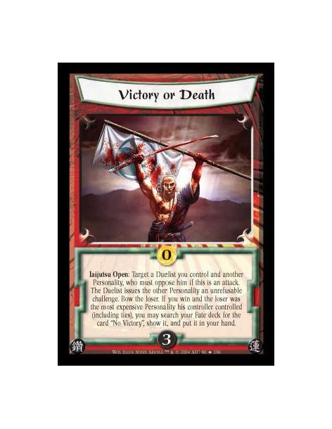 Victory or Death FOIL (Signed by Steve Argyle) (Español)  - Iaijutsu open:Target a Duelist you control and another Personality,