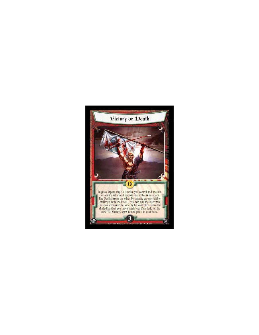 Victory or Death FOIL (Signed by Steve Argyle) (Español)  - Iaijutsu open:Target a Duelist you control and another Personality, 