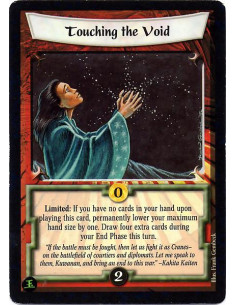 Touching the Void  - Limited: If you have no cards in your hand after playing this card, permanently lower your maximum hand siz