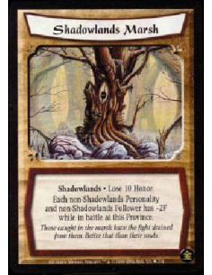 Shadowlands Marsh FOIL  - Shadowlands. Lose 10 Honor. Each non-Shadowlands Personality and non-Shadowlands Follower has -2F whil