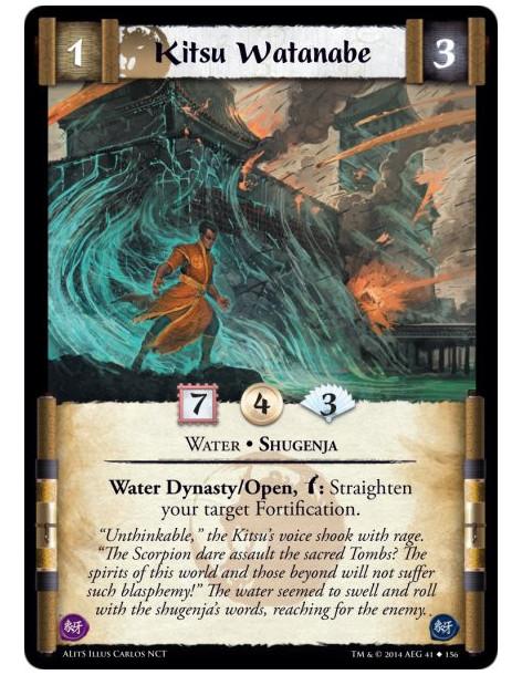 Kitsu Watanabe  - Shugenja • WaterWater Dynasty/Open, w: Straighten your target Fortification.