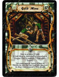 Gold Mine - Mine. Bow this card: Produce 2 Gold, or 3 Gold if you are a Dragon Clan player.