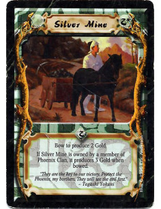 Silver Mine  - Mine. Bow this card: Produce 2 Gold, or 3 Gold if you are a Phoenix Clan player.