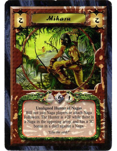 Mikaru  - Unaligned Hunter of Nagas Will not join Naga players or attach Naga Followers. The Hunter is +2F while there is a Naga