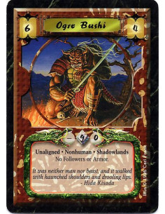 Ogre Bushi  - Nonhuman. Shadowlands Cannot attach Armor or Followers.