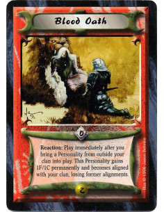 Blood Oath - Reaction: Play immediately after you bring a Personality from outside your clan into play. This Personality gains