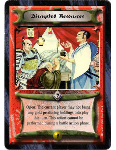 Disrupted Resources  - Open: The current player may not bring any gold producing holdings into play this turn. This action canno