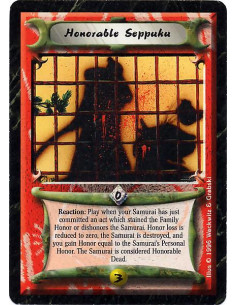 Honorable Seppuku  - Reaction: Play when your Samurai has just committed an act which stained the Family Honor ar dishonors the 