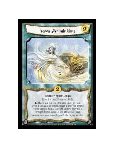 Isawa Ariminhime (Español)  - Retainer · Spirit · Unique. Bow this card: Produce 2 Gold. Battle: If you are the Defender, once p