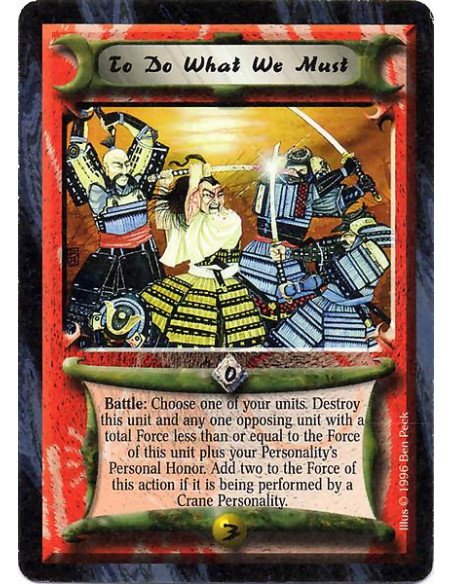 To Do What We Must  - Battle: Target and destroy a unit you control led by an unbowed Personality: Target a unit opposing it wit