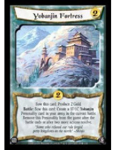 Yobanjin Fortress (Español)  - Bow this card: Produce 2 Gold. Battle: Bow this card: Create a 1F/1C Yobanjin Personality card in