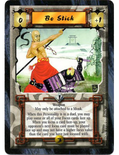 Bo Stick  - Weapon May only be attached to a Monk. When this Personality is in a duel, you may play some or all of your Focus ca