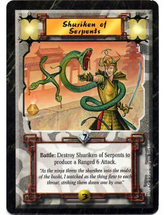Shuriken of Serpents - Battle: Destroy the Shuriken to produce a Ranged 6 Attack from the Shuriken.