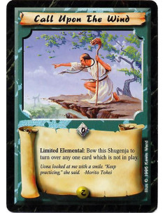 Call Upon the Wind - Limited Elemental: Bow this Shugenja to turn over any one card which is not in play.