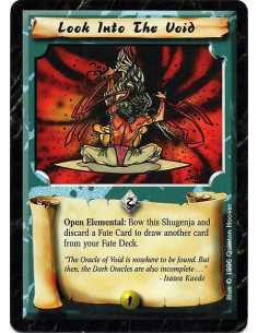 Look Into the Void  - Elemental Open: Bow this Shugenja and discard a card from your hand to draw a Fate card.
