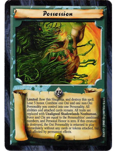 Possession  - Limited: Bow this Shugenja, and destroy this spell. Lose 5 honor. Combine one Oni and one non-Oni Personality you 