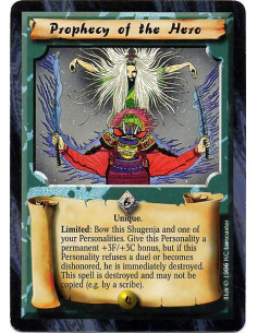 Prophecy of the Hero  - Unique Limited: Bow this Shugenja and one of your Personalities. Give this Personality a permanent +3F/+