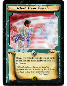 Wind Born Speed  - Open: Bow to give all cards in one unit the trait: Cavalry. (Clarification: Cavalry trait only lasts until th